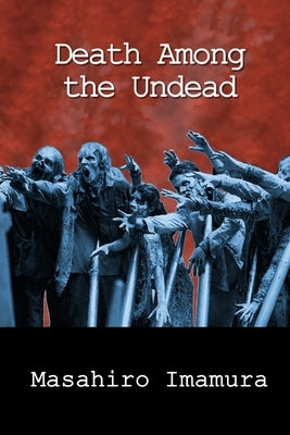 Death Among the Undead by Wong, Ho-Ling