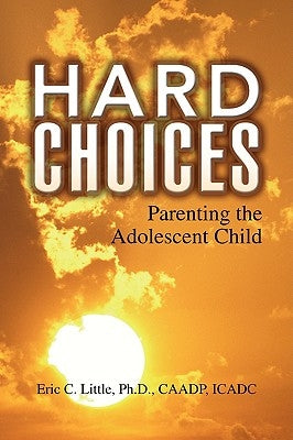Hard Choices by Little, Eric C. Ph. D. Caadp Icadc