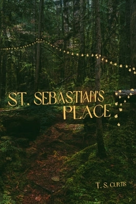 St. Sebastian's Place by Curtis, T. S.