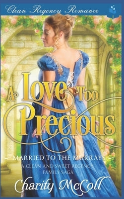 A Love Too Precious by McColl, Charity