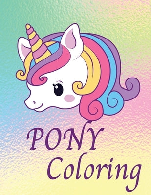 Pony: Coloring book for kid. by Papan, Thanakorn Nani
