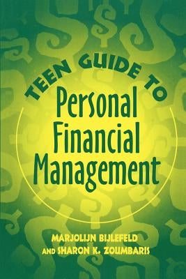 Teen Guide to Personal Financial Management by Bijlefeld, Marjolijn