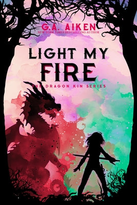 Light My Fire by Aiken, G. a.