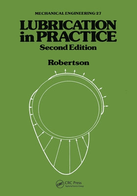 Lubrication in Practice by Robertson, W. L.