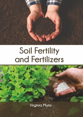 Soil Fertility and Fertilizers by Munn, Virginia
