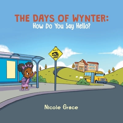 The Days of Wynter: How Many Ways to Say Hello? by Grace, Nicole