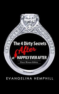 The 4 Dirty Secrets of After HAPPILY EVER AFTER by Fidel, Kelly