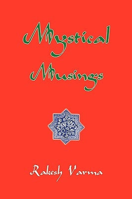 Mystical Musings by Varma, Rakesh
