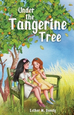 Under the Tangerine Tree by Bandy, Esther M.