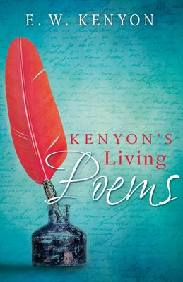 Kenyon's Living Poems by Kenyon, E. W.