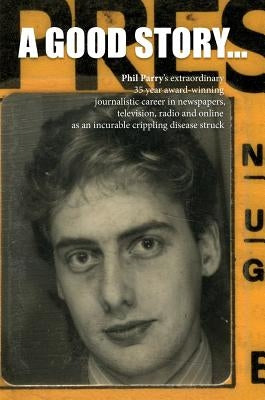 A Good Story by Parry, Phil