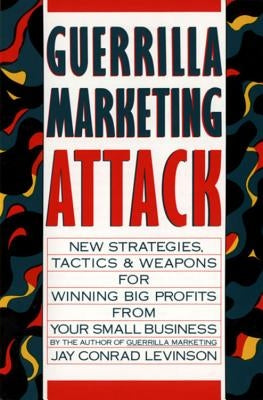 Guerrilla Marketing Attack by Levinson, Jay Conrad