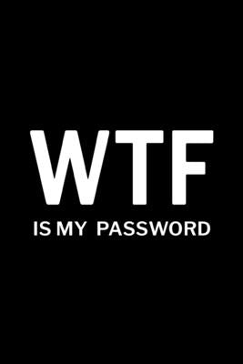 WTF is My Password: Password Log Book, Username Keeper Password, Password Organizer Book by Paperland