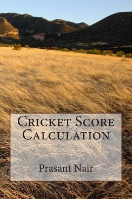 Cricket Score Calculation by Nair, Prasant