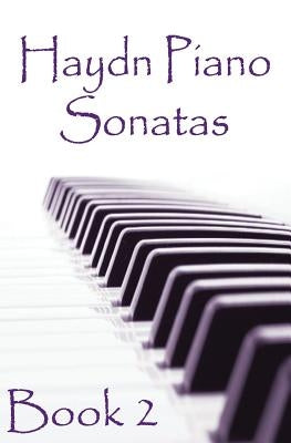Haydn Piano Sonatas Book 2: Piano Sheet Music: Joseph Haydn Creation by Studio, Gp