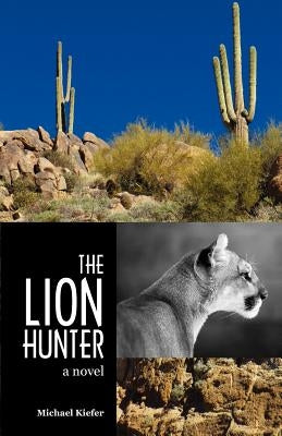 The Lion Hunter by Kiefer, Michael
