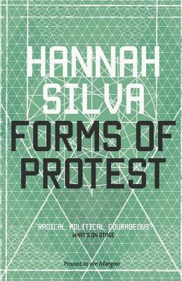 Forms of Protest by Silva, Hannah
