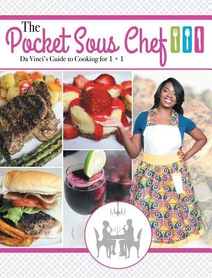 The Pocket Sous Chef: Da Vinci's Guide to Cooking for 1 + 1 by Da Vinci