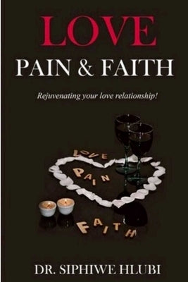 Love Pain And Faith by Hlubi, Siphiwe