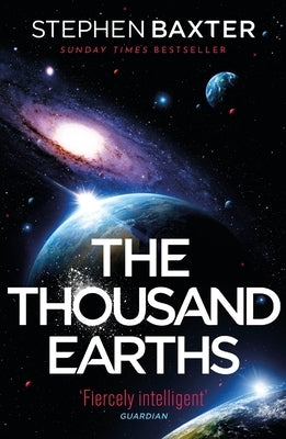 The Thousand Earths by Baxter, Stephen