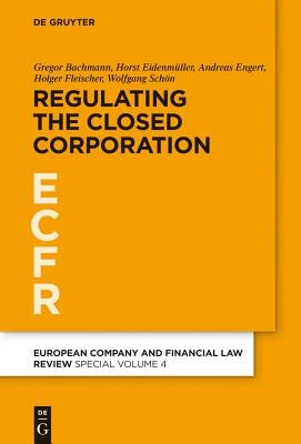 Regulating the Closed Corporation by Bachmann, Gregor