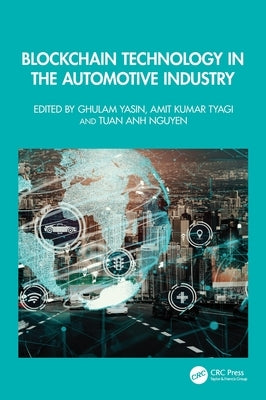 Blockchain Technology in the Automotive Industry by Yasin, Ghulam