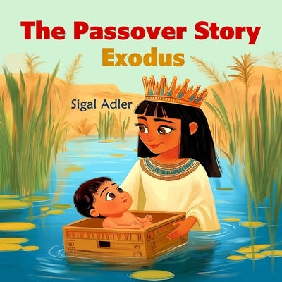 Exodus, The Passover Story: Bible Stories For Preschool Kid by Adler, Sigal
