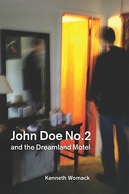 John Doe No. 2 and the Dreamland Motel by Womack, Kenneth