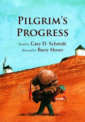 Pilgrim's Progress by Schmidt, Gary D.