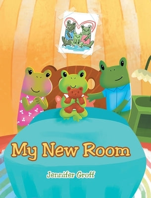My New Room by Groff, Jennifer