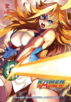 Kamen America, Volume 8: Fateful Lightning by Pellegrini, Mark