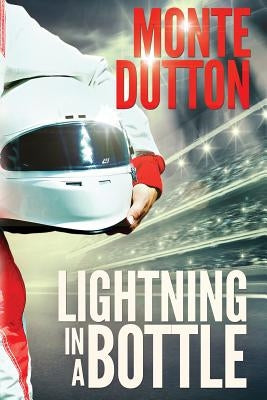 Lightning in a Bottle by Dutton, Monte