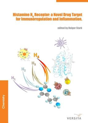 Histamine H4 Receptor: A Novel Drug Target for Immunoregulation and Inflammation by Stark, Holger