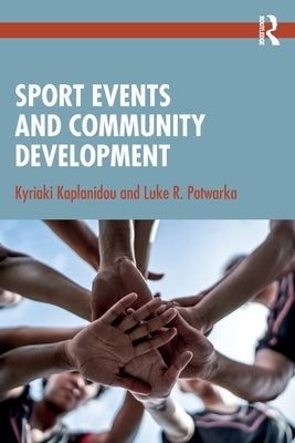 Sport Events and Community Development by Kaplanidou, Kyriaki
