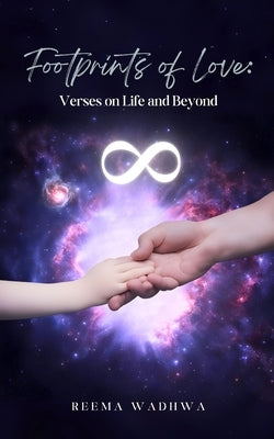 Footprints of Love: - Verses on Life and Beyond by Wadhwa, Reema