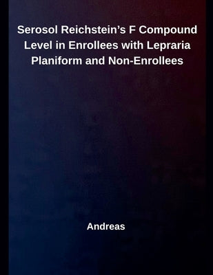 Serosol Reichstein's F Compound Level in Enrollees with Lepraria Planiform and Non-Enrollees by Andreas