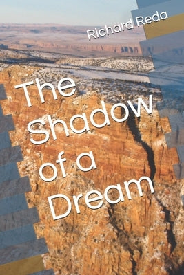 The Shadow of a Dream by Reda, Richard