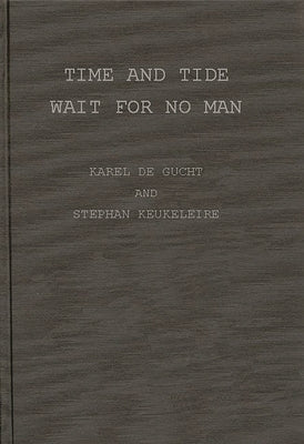 Time and Tide Wait for No Man: The Changing European Geopolitical Landscape by Gucht, Karel de