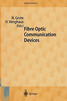 Fibre Optic Communication Devices by Grote, Norbert