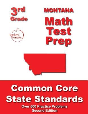 Montana 3rd Grade Math Test Prep: Common Core State Standards by Treasures, Teachers'