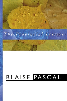 Provincial Letters by Pascal, Blaise