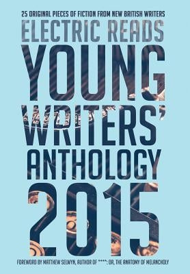 Young Writers' Anthology 2015 by Reads, Electric