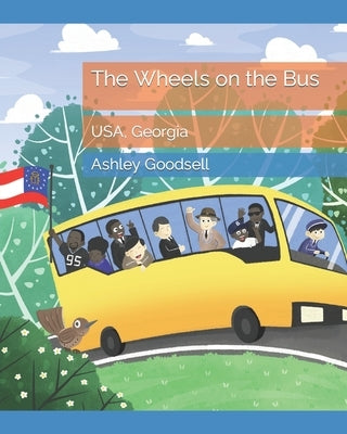 The Wheels on the Bus: USA, Georgia by Goodsell, Ashley