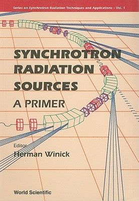 Synchrotron Radiation Sources-Pri...(V1) by Winick Herman