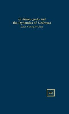 El ultimo godo and the Dynamics of Urdrama by McCrary, Susan Niehoff