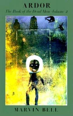 Ardor: The Book of the Dead Man, Vol. 2 by Bell, Marvin