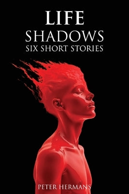 Life Shadows by Hermans, Peter
