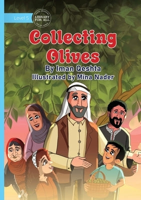 Collecting Olives by Qeshta, Iman