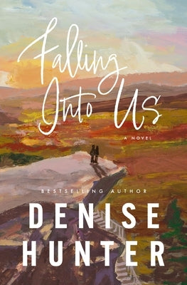 Falling Into Us: A Heartwarming, Low-Spice Contemporary Romance by Hunter, Denise