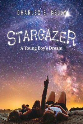 Stargazer by Kelly, Charles E.